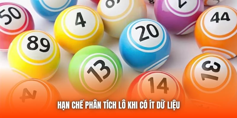 Hạn chế phân tích lô khi có ít dữ liệu
